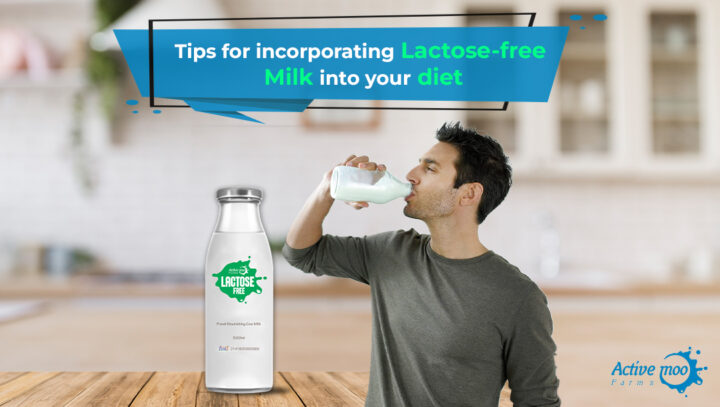 Tips for Incorporating Lactose-free Milk into Your Diet