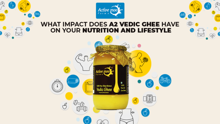 What Impact Does A2 Vedic Ghee Have on Your Nutrition and Lifestyle